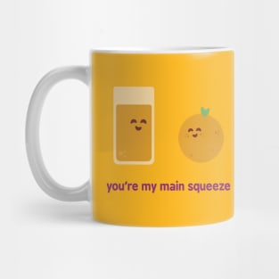 You're My Main Squeeze Mug